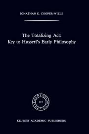 Cover of: The totalizing act: key to Husserl's early philosophy