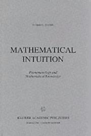 Cover of: Mathematical intuition: phenomenology and mathematical knowledge