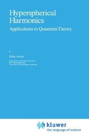 Cover of: Hyperspherical harmonics: applications in quantum theory