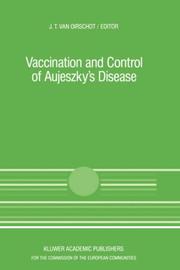 Cover of: Vaccination and control of Aujeszky's disease: a seminar in the Community Programme for the Coordination of Agricultural Research, held at the Berlaymont Building, Brussels, Belgium, 5-6 July 1988