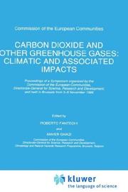 Cover of: Carbon dioxide and other greenhouse gases: climatic and associated impacts : proceedings of a symposium organized by the Commission of the European Communities, Directorate General for Science, Research, and Development and held in Brussels from 3-5 November 1986
