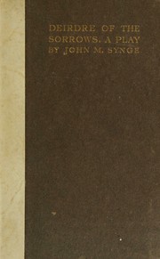 Cover of: Deirdre of the sorrows: a play