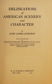 Cover of: Delineations of American scenery and character