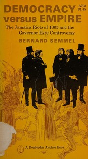 Cover of: Democracy Versus Empire, The Jamaica Riots of 1865 and the Governor Eyre Controversy