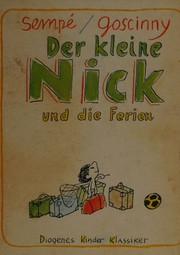 Cover of: Der kleine Nick und die Ferien: Siebzehn prima Geschichten