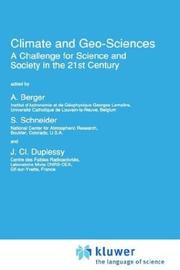 Cover of: Climate and geo-sciences by NATO Advanced Research Workshop on Climate and Geo-Sciences: a Challenge for Science and Society in the 21st Century (1988 Louvain-la-Neuve, Belgium)