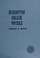 Cover of: Descriptive college physics.