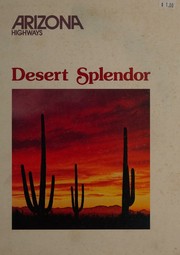 Cover of: Desert splendor by Lawrence Clark Powell, Lawrence Clark Powell