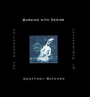 Cover of: Burning with desire: the conception of photography