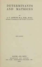 Determinants and matrices by Alexander Aitken