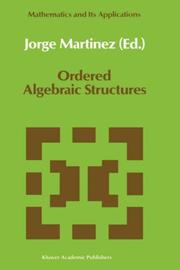 Cover of: Ordered algebraic structures: proceedings of the Caribbean Mathematics Foundation Conference on Ordered Algebraic Structures, Curaçao, August 1988