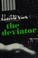 Cover of: The deviator