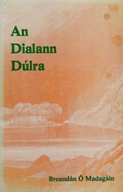 Cover of: An Dialann Dúlra - Cín Lae Amhlaoibh Uí Shúilleabháin Agus Scríbhinní Dúlra an Bhéarla
