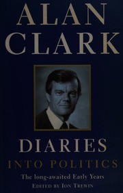 Cover of: DIARIES INTO POLITICS 1972-1982