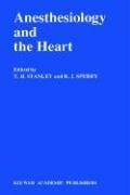 Cover of: Anesthesiology and the Heart: Annual Utah Postgraduate Course in Anesthesiology 1990 (Developments in Critical Care Medicine and Anaesthesiology)