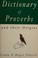 Cover of: Dictionary of proverbs