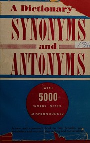 Cover of: A Dictionary of Synonyms and Antonyms: With 5000 Words Often Misprounced