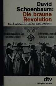 Cover of: Die braune Revolution: eine Sozialgeschichte des Dritten Reiches