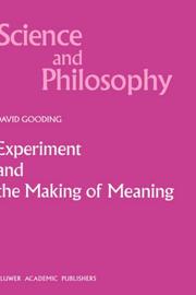Cover of: Experiment and the making of meaning: human agency in scientific observation and experiment