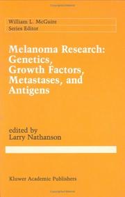 Cover of: Melanoma Research: Genetics, Growth Factors, Metastases, and Antigens (Cancer Treatment and Research)