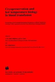 Cover of: Cryopreservation and Low Temperature Biology in Blood Transfusion (Developments in Hematology and Immunology) by 