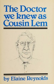 Cover of: The Doctor we knew as Cousin Lem: By Elaine Reynolds