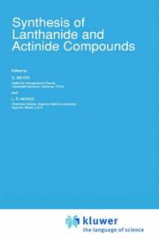 Cover of: Synthesis of lanthanide and actinide compounds by edited by G. Meyer and L.R. Morss.