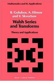 Walsh series and transforms by B. I. Golubov, B. Golubov, A. Efimov, V. Skvortsov