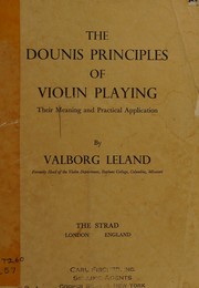 The Dounis principles of violin playing by Valborg Leland