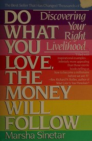 Cover of: Do What You Love, The Money Will Follow by Marsha Sinetar, Marsha Sinetar