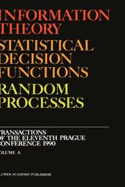 Cover of: Information Theory, Statistical Decision Functions, Random Processes: Transactions of the Eleventh Prague Conference 1990 (Volume A + B) (Transactions of the Prague Conferences on Information Theory)