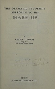Cover of: The Dramatic Student's Approach To His Make-Up