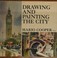 Cover of: Drawing and painting the city