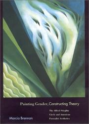 Cover of: Painting Gender, Constructing Theory: The Alfred Stieglitz Circle and American Formalist Aesthetics