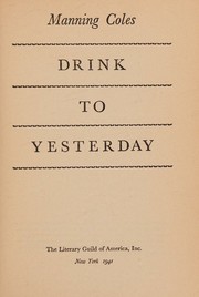 Cover of: Drink  to yesterday by Manning Coles, Manning Coles