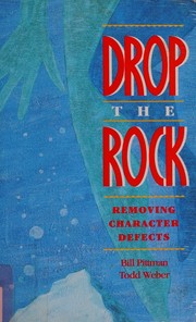 Cover of: Drop the rock: removing character defects
