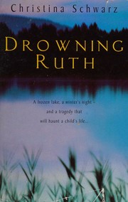 Cover of: Drowning Ruth by Christina Schwarz