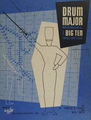 Drum major manual & Big Ten football band charts by Charles A. Henzie