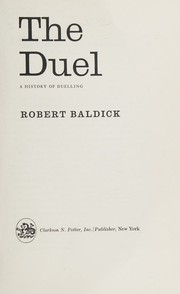 Cover of: The duel: a history of duelling.