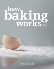 Cover of: How baking works: exploring the fundamentals of baking science
