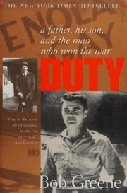 Cover of: Duty: A Father, His Son, and the Man Who Won the War