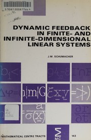 Cover of: Dynamic feedback in finite- and infinite-dimensional linear systems by J. M. Schumacher, J. M. Schumacher