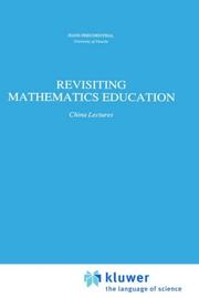 Cover of: Revisiting Mathematics Education: China Lectures (Mathematics Education Library)