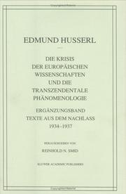 Cover of: Die Krisis der europäischen Wissenschaften und die transzendentale Phänomenologie: Ergänzungsband. Texte aus dem Nachlaß 1934-1937 (Husserliana: Edmund Husserl)