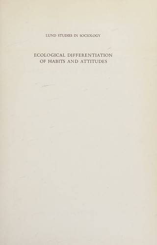 Ecological differentiation of habits and attitudes
