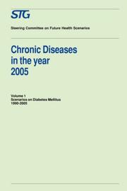 Cover of: Chronic Diseases in the Year 2005, Volume 1 by Chronic Diseases Scenario Committee, A.F. Casparie