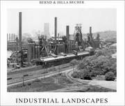 Cover of: Industrial Landscapes by Becher, Bernd, Hilla Becher