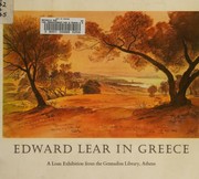 Cover of: Edward Lear in Greece: a loan exhibition from the Gennadius Library, Athens. Circulated by the International Exhibitions Foundation, 1971-1972.