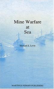 Mine warfare at sea by Howard S. Levie