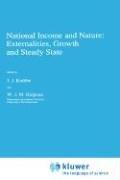 Cover of: National Income and Nature: Externalities, Growth and Steady State (Economy & Environment)